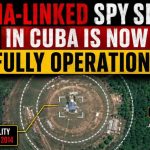 China-linked spy site in Cuba is now fully operational