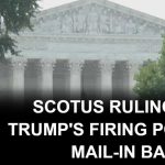 Birthright Bombshell — What Got Twisted? Supreme Court issues split rulings on Trump's firing power, mail ballots